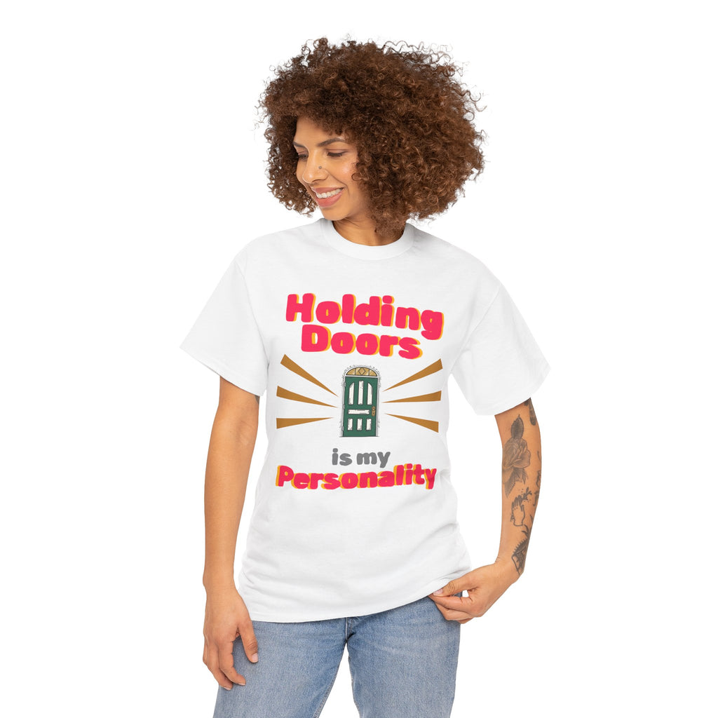 Holding Doors Is My Personality T-Shirt