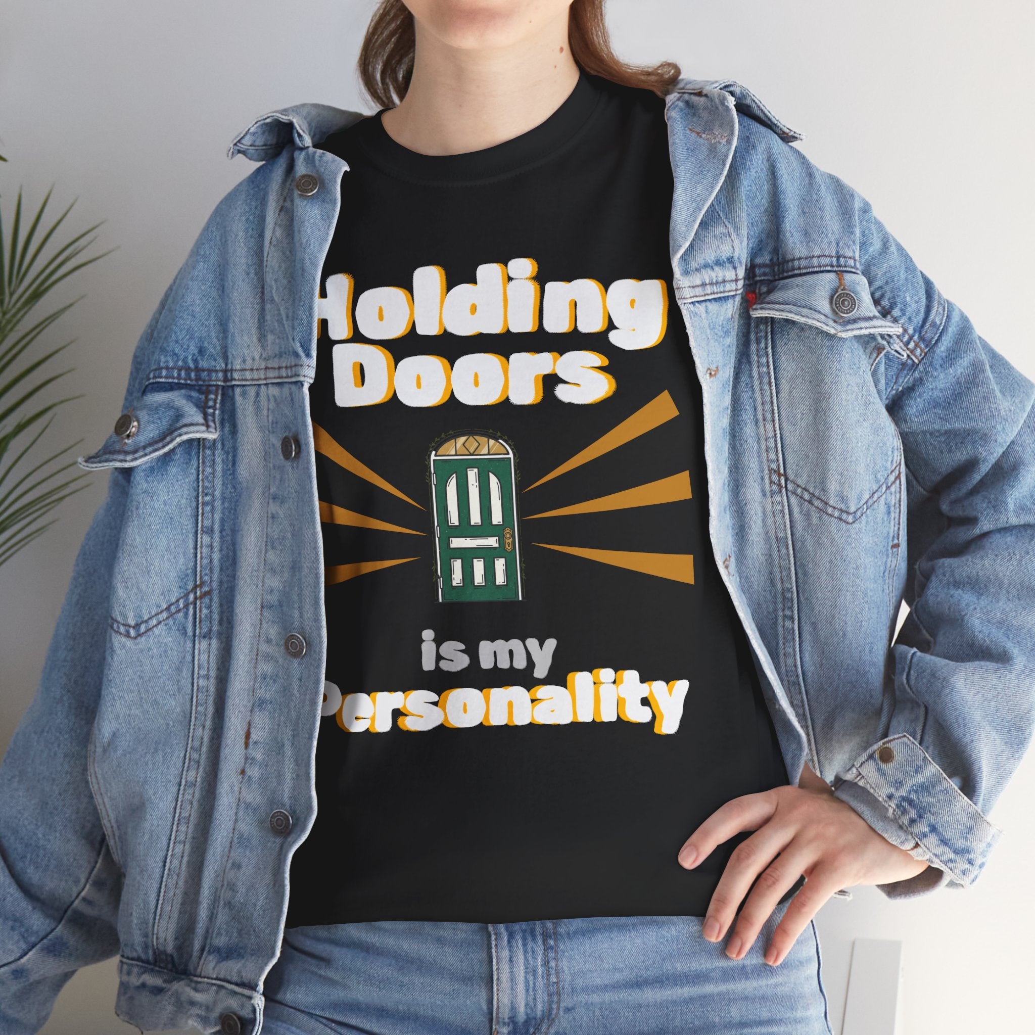 Holding Doors Is My Personality T-Shirt