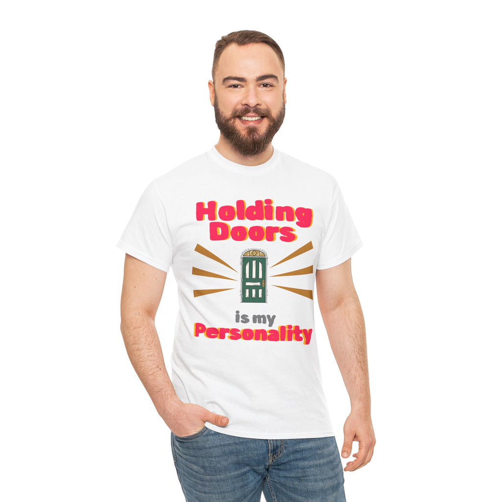 Holding Doors Is My Personality T-Shirt