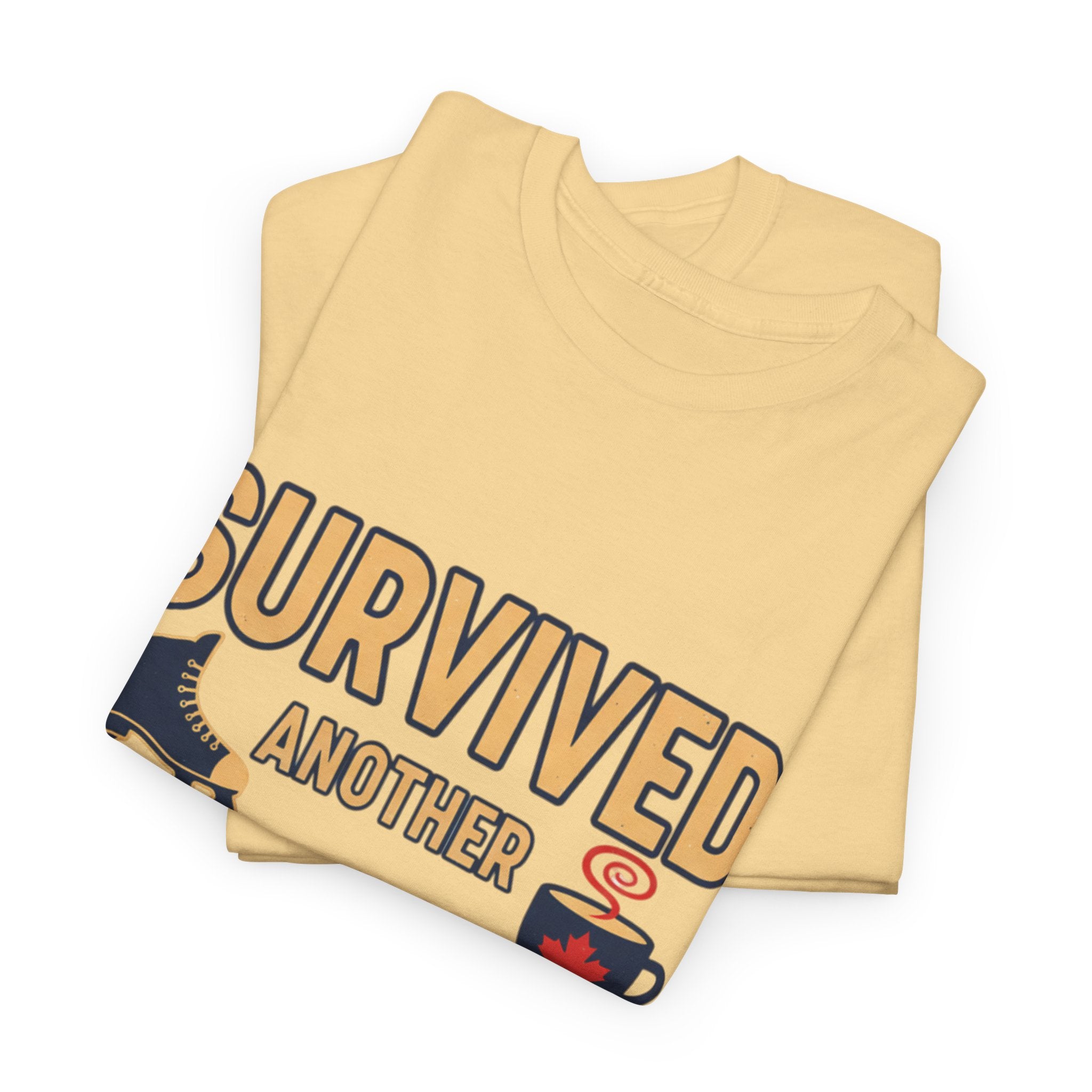 Survived Another Canadian Winter T‑Shirt
