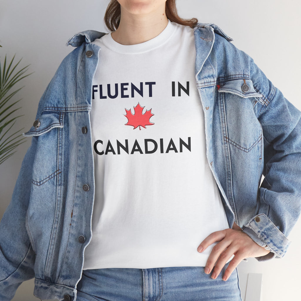 Fluent in Canadian™ T-Shirt