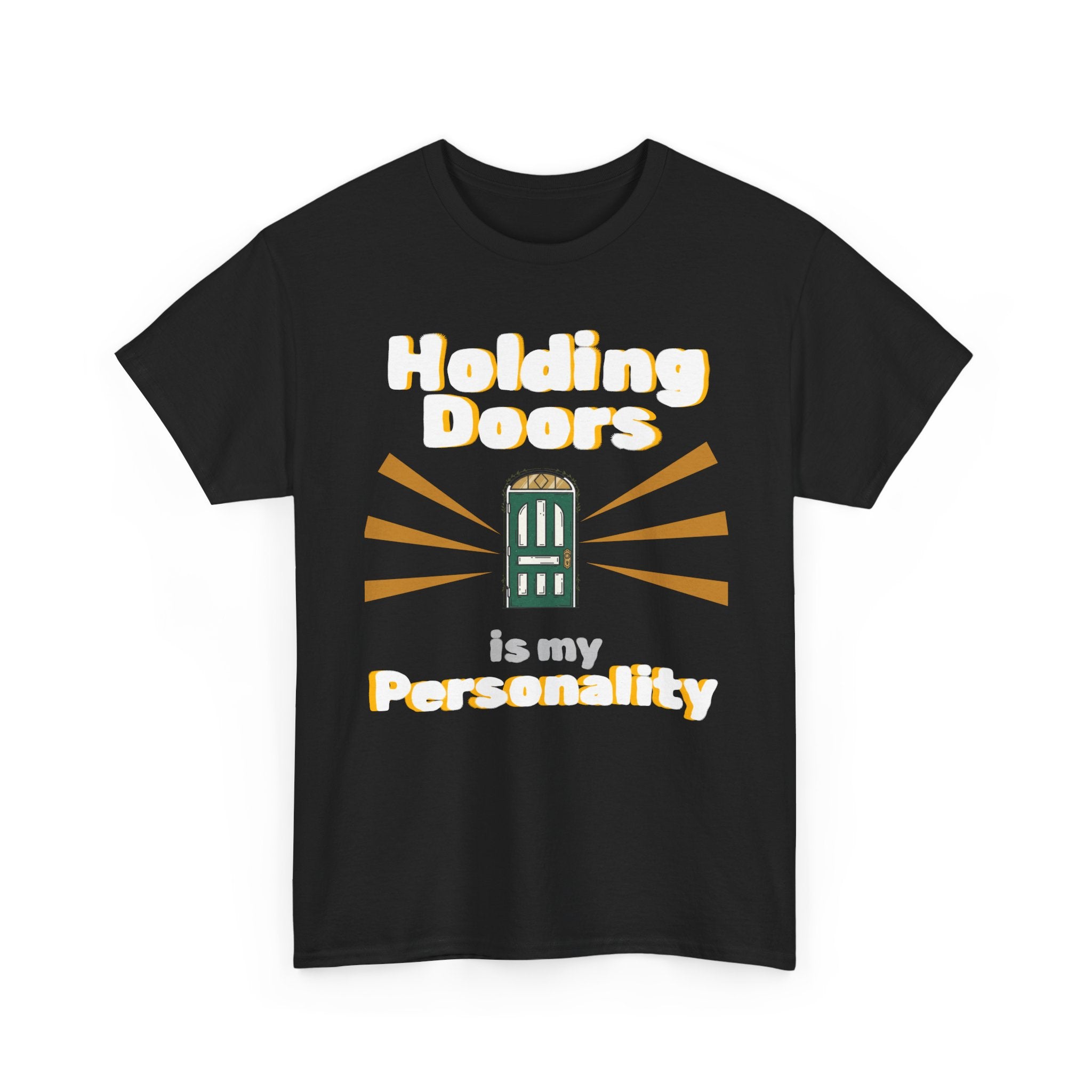 Holding Doors Is My Personality T-Shirt