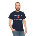 Fluent in Canadian™ T-Shirt