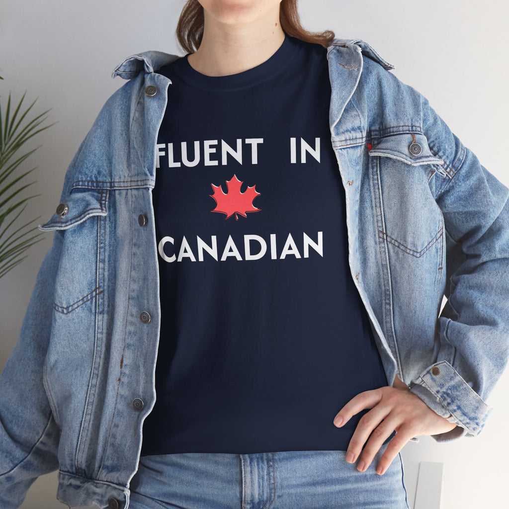 Fluent in Canadian™ T-Shirt