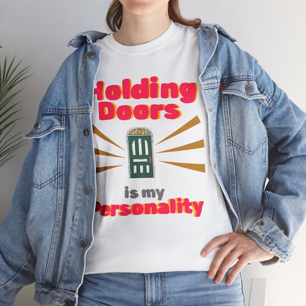 Holding Doors Is My Personality T-Shirt